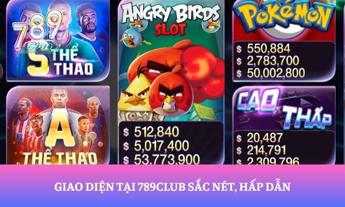 Trang chủ 20 Giao diện tại 789Club sắc nét, hấp dẫn