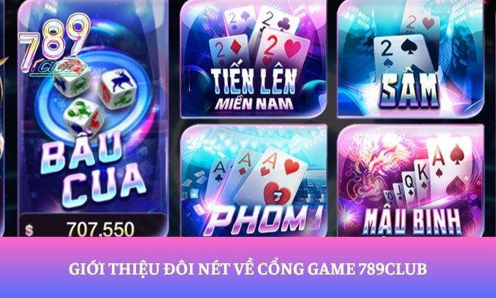 Giới thiệu 789Club 1 Giới thiệu đôi nét về cổng game 789Club